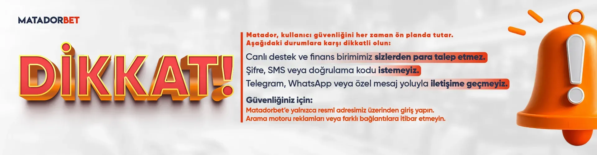 Matadorbet kaynaklı uyarı: parola ve doğrulama kodunuzu paylaşmayın; destek adıyla gelen özel mesajları doğrulayın.